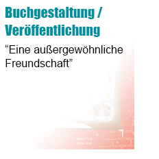 Buchveröffentlichung - Eine außergewöhnliche Freundschaft - Autoren: Martin Picht, Anita Lützel